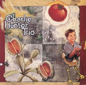 CHARLIE HUNTER - Charlie Hunter Trio cover 