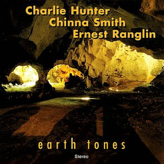 CHARLIE HUNTER - Earth Tones (with  Chinna Smith and Ernest Ranglin) cover 