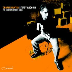 CHARLIE HUNTER - Steady Groovin' cover 