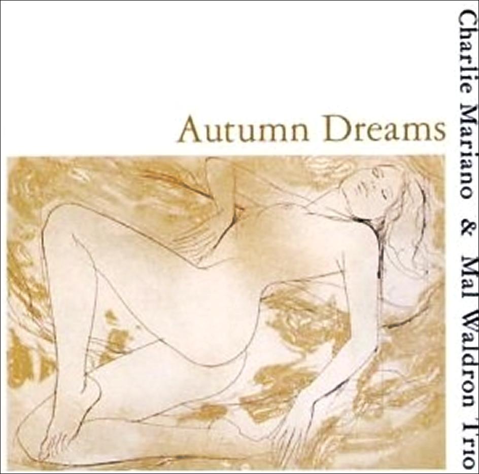 CHARLIE MARIANO - Autumn Dreams (with Mal Waldon Trio) cover 