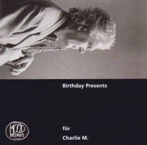 CHARLIE MARIANO - Birthday Presents für Charlie M. cover 
