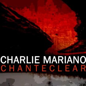 CHARLIE MARIANO - Chanteclear cover 