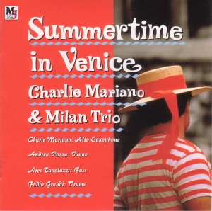 CHARLIE MARIANO - Charlie Mariano & Milan Trio : Summertime in Venice cover 