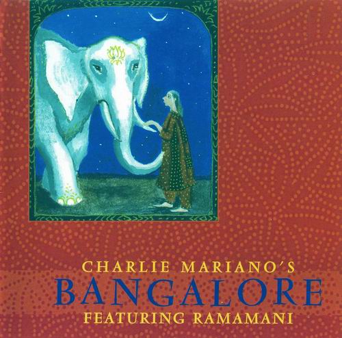 CHARLIE MARIANO - Charlie Mariano's Bangalore  (featuring Ramamani) cover 