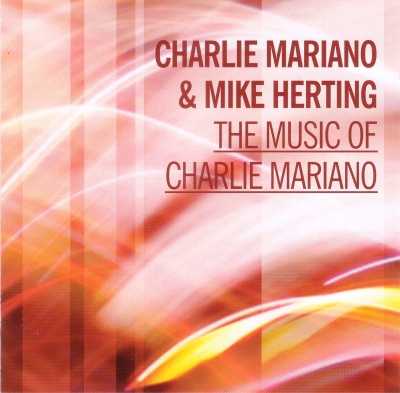 CHARLIE MARIANO - The Music Of Charlie Mariano (with Mike Herting) cover 