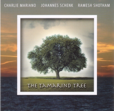 CHARLIE MARIANO - The Tamarind Tree (with Johannes Schenk, Ramesh Shotham) cover 