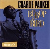 CHARLIE PARKER - Bebop & Bird, Volume 2 cover 