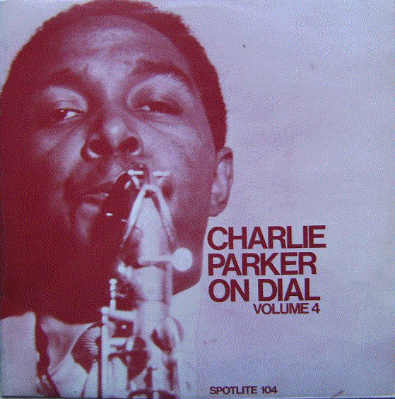 CHARLIE PARKER - Charlie Parker On Dial Volume 4 cover 