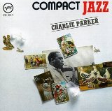 CHARLIE PARKER - Compact Jazz: Charlie Parker cover 