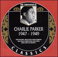 CHARLIE PARKER - The Chronological Classics: Charlie Parker 1947-1949 cover 