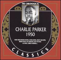 CHARLIE PARKER - The Chronological Classics: Charlie Parker 1950 cover 