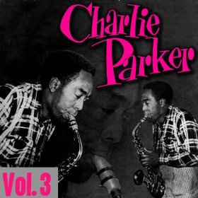 CHARLIE PARKER - The Immortal Charlie Parker- Vol. 3 cover 