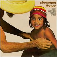 CHARLIE ROUSE - Cinnamon Flower (aka Brazil) cover 
