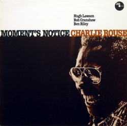 CHARLIE ROUSE - Moment's Notice cover 