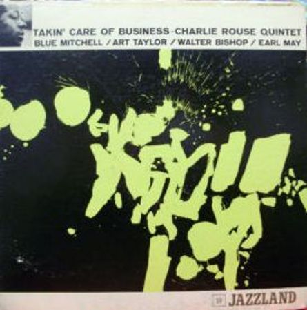 CHARLIE ROUSE - Takin' Care Of Business cover 