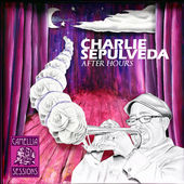CHARLIE SEPULVEDA - After Hours cover 