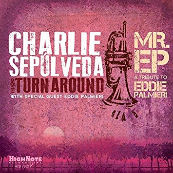 CHARLIE SEPULVEDA - Mr. EP - A Tribute to Eddie Palmieri cover 