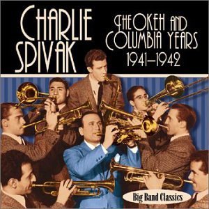 CHARLIE SPIVAK - Okeh & Columbia Years 1941-42 cover 