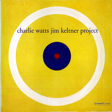 CHARLIE WATTS - Charlie Watts/Jim Keltner Project ‎ cover 