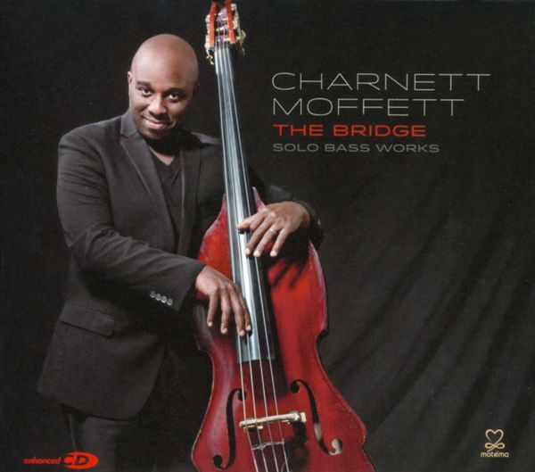 CHARNETT MOFFETT - The Bridge: Solo Bass Works cover 