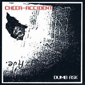 CHEER-ACCIDENT - Dumb Ask cover 