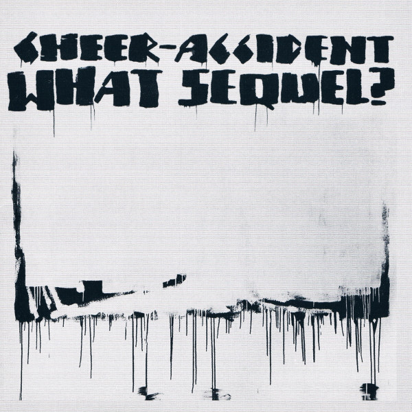 CHEER-ACCIDENT - What Sequel? cover 