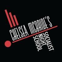 CHELSEA MCBRIDE'S SOCIALIST NIGHT SCHOOL - Chelsea McBride's Socialist Night School cover 