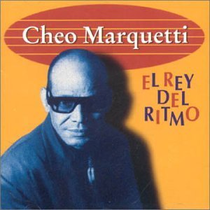CHEO MARQUETTI - El Rey Del Ritmo cover 