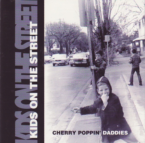 CHERRY POPPIN' DADDIES - Kids On The Street cover 