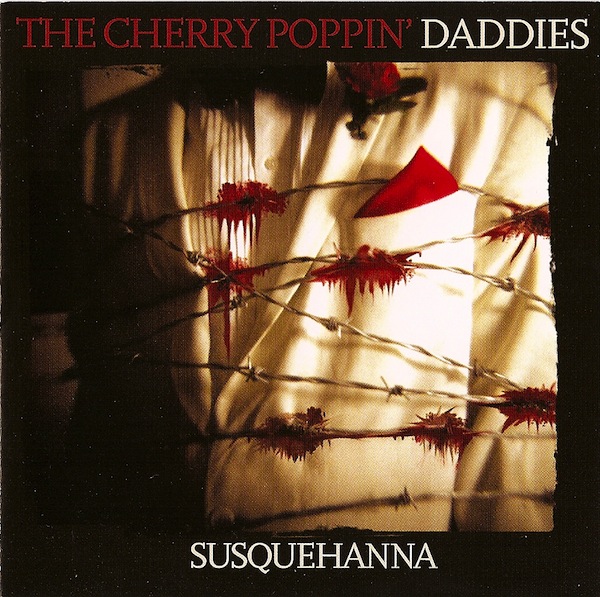 CHERRY POPPIN' DADDIES - Susquehanna cover 
