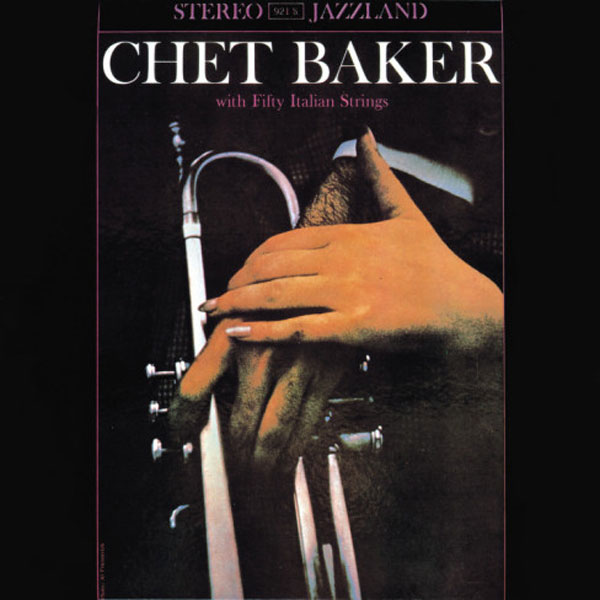 CHET BAKER - Chet Baker With Fifty Italian Strings(aka Sings And Plays aka Angel Eyes aka Chet Baker With Len Mercer & His Orchestra) cover 