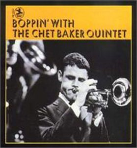 CHET BAKER - Boppin' With the Chet Baker Quintet cover 
