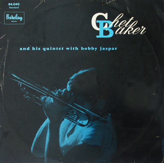 CHET BAKER - Chet Baker And His Quintet With Bobby Jaspar and His Quintet With Bobby Jaspar (aka  I Get Chet) cover 