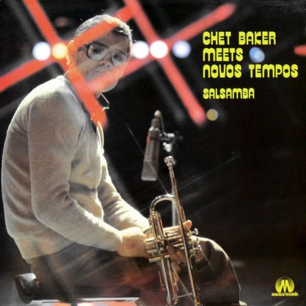 CHET BAKER - Chet Baker Meets Novos Tempos Group : Salsamba cover 
