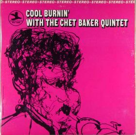 CHET BAKER - Cool Burnin' With the Chet Baker Quintet cover 