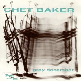 CHET BAKER - Grey December cover 