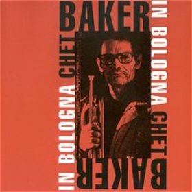 CHET BAKER - In Bologna (aka Live In Bologna 1985) cover 