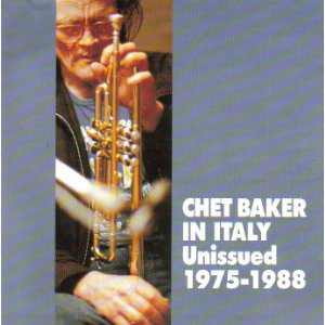 CHET BAKER - In Italy Unissued 1975-1988 cover 