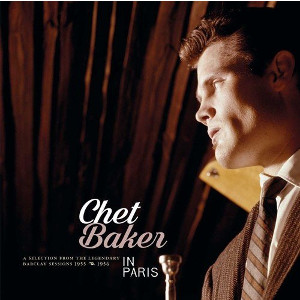 CHET BAKER - In Paris - A Selection Of The Legendary Barclay Sessions 1955-1956 cover 