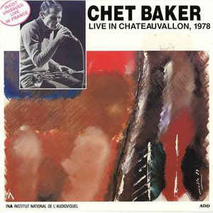 CHET BAKER - Live at Chateauvallon (aka Live In France 1978) cover 