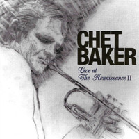 CHET BAKER - Live At The Renaissance II cover 