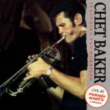 CHET BAKER - Love For Sale: Live at Ronnie Scott's cover 