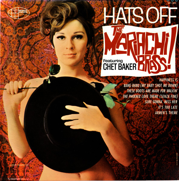 CHET BAKER - Mariachi Brass, The Featuring Chet Baker : Hats Off cover 