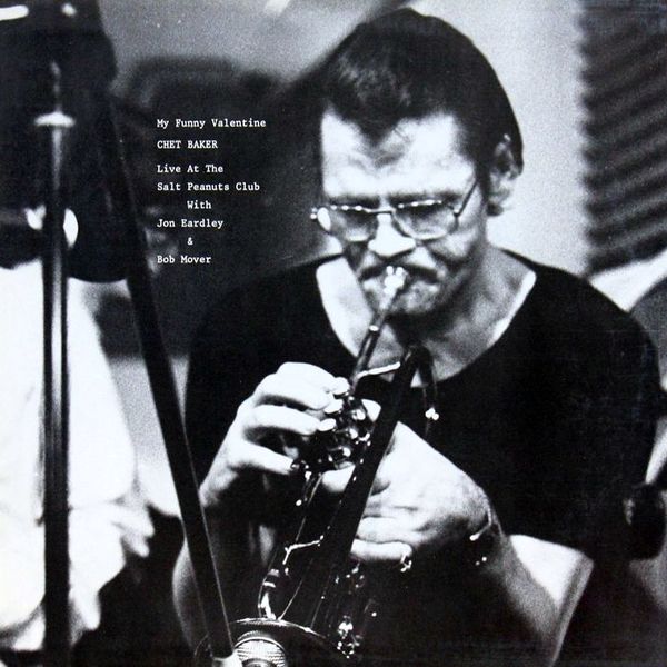 CHET BAKER - My Funny Valentine : Live at the Salt Peanuts Club cover 