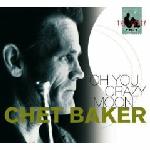 CHET BAKER - Oh You Crazy Moon cover 