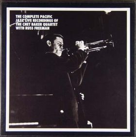 CHET BAKER - The Complete Pacific Jazz Live Recordings of the Chet Baker Quartet With Russ Freeman cover 