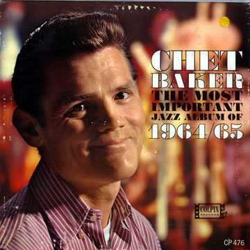 CHET BAKER - The Most Important Jazz Album of 1964/65 (aka Chet Baker Plays & Sings) cover 