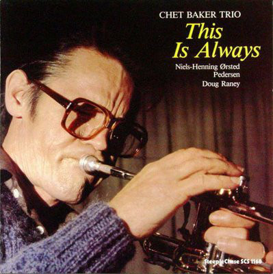 CHET BAKER - This Is Always (aka Live In Montmartre Vol. 2 ) cover 