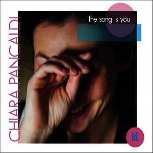 CHIARA PANCALDI - The Song Is You cover 