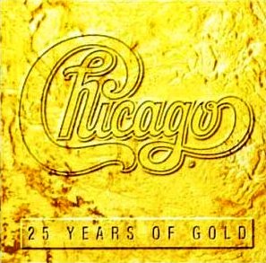 CHICAGO - Chicago: 25 Years of Gold cover 